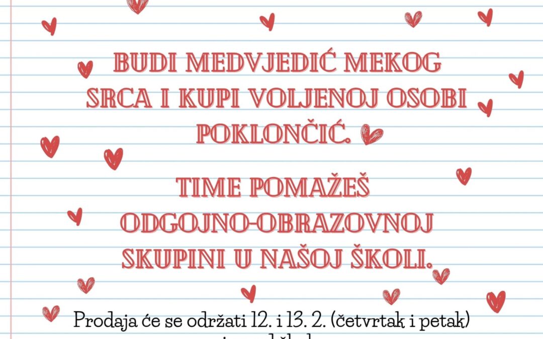 Humanitarna prodaja u našoj školi – budimo medvjedići mekog srca!